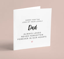 Load image into Gallery viewer, Sorry For The Loss of Your Dad Greeting Card 0012