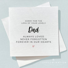 Load image into Gallery viewer, Sorry For The Loss of Your Dad Greeting Card 0012