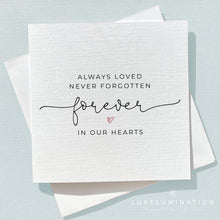 Load image into Gallery viewer, Always Loved Bereavement Greeting Card 0001