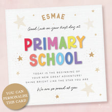 Load image into Gallery viewer, Good Luck on your first day at Primary School Card, Congratulations, So Proud of You 00464
