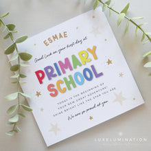 Load image into Gallery viewer, Good Luck on your first day at Primary School Card, Congratulations, So Proud of You 00464