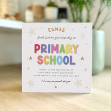 Load image into Gallery viewer, Good Luck on your first day at Primary School Card, Congratulations, So Proud of You 00464