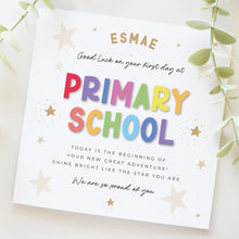Load image into Gallery viewer, Good Luck on your first day at Primary School Card, Congratulations, So Proud of You 00464
