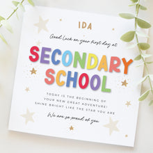 Load image into Gallery viewer, Good Luck on your first day at Secondary School Card, Congratulations, So Proud of You 00465 (Copy)
