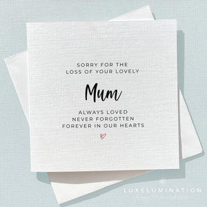 Sorry For The Loss of Your Mum Greeting Card 0011