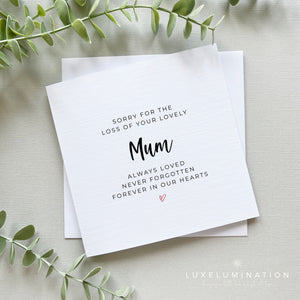 Sorry For The Loss of Your Mum Greeting Card 0011