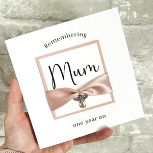 Remembering Mum, One Year on Remembrance Anniversary Luxury Sympathy Card 00169
