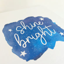 Load image into Gallery viewer, Shine Bright, Good Luck, A New Chapter, Congratulations, Well Done, So Proud of You Card 00485
