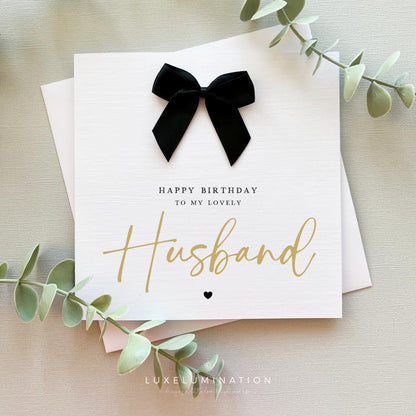 Husband Happy Birthday Card with a choice of Bow Colours