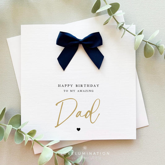 Dad Happy Birthday Card with a choice of Bow Colours