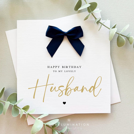 Husband Happy Birthday Card with a choice of Bow Colours