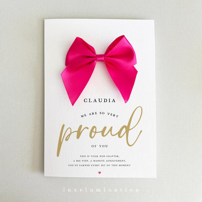 Proud of you, Congratulations Card in a choice of Satin Bow colours